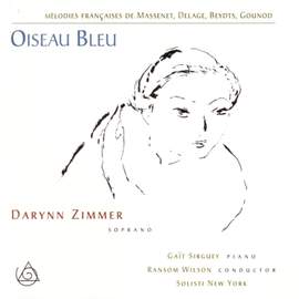 Oiseau Bleu- Chansons de Massenet, Delage, Beydts, Gounod
