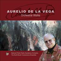 VEGA, A. de la: Elegia / Tropimapal / Variacion del Recuerdo / Adios (North South Consonance Ensemble, Polish National Radio Symphony, Lifchitz, Oberg