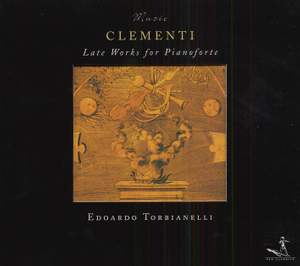 Clementi: Late Works for Pianoforte