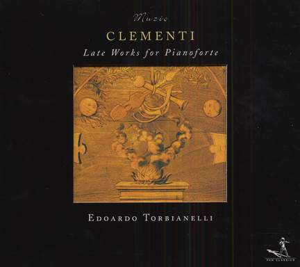 Clementi: Late Works for Pianoforte