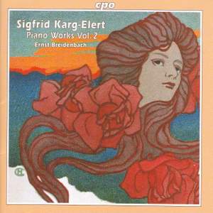 Karg-Elert: Piano Works, Vol. 2