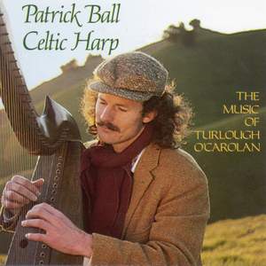 IRELAND Patrick Ball: Celtic Harp (The Music of Turlough O'Carolan)