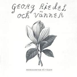 Georg Riedel och vanner: Hemligheter pa vagen