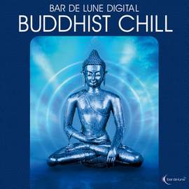 Bar de Lune Presents Buddhist Chill