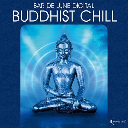 Bar de Lune Presents Buddhist Chill