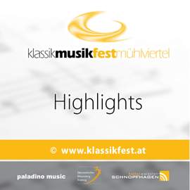 Klassik Musik Fest Mühlviertel Highlights