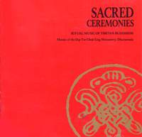 TIBET Sacred Ceremonies, Vol. 1: Ritual Music of Tibetan Buddhism