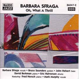 SFRAGA, Barbara: Oh! What a Thrill!