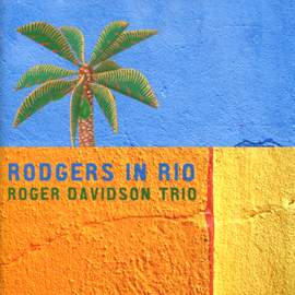 ROGER DAVIDSON TRIO: Rodgers in Rio