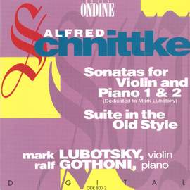 Schnittke: Violin Sonatas Nos. 1 and 2 & Suite in the Old Style