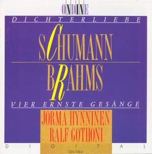 SCHUMANN, R.: Dichterliebe / BRAHMS, J.: 4 Ernste Gesange (Hynninen, Gothoni)