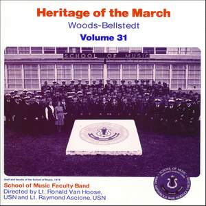 Heritage of the March, Vol. 31: The Music of Woods and Bellstedt