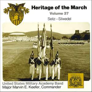 Heritage of the March, Vol. 37: The Music of Seitz and Silwedel