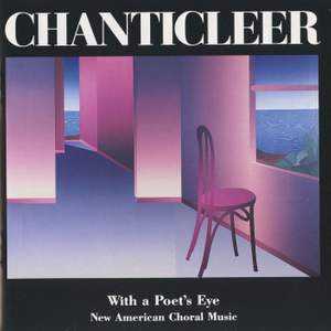 Chanticleer: With a Poet's Eye