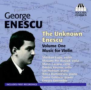 Unknown Enescu Vol. 1 Music for Violin