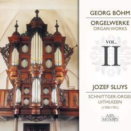 Georg Böhm: Organ Works, Vol. 2