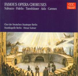 OPERA CHORUSES - NICOLAI, O. / WAGNER, R. / BEETHOVEN, L. van / MASCAGNI, P. / VERDI, G. / BIZET, G. / MOZART, W.A. (Suitner, Patane)