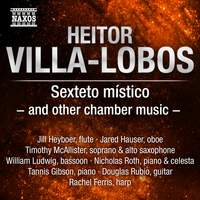 Villa-Lobos: Sexteto místico and other chamber music