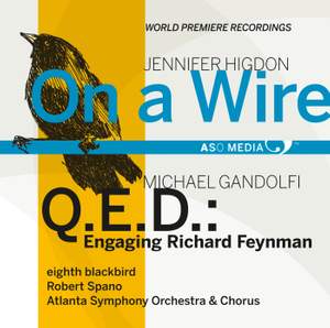 Higdon: On a Wire - Gandolfi: Q.E.D.: Engaging Richard Reynman