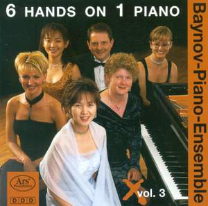 Piano Ensemble Recital: Baynov Piano Ensemble - STRAUSS I / FELIX, C.-H. / WOLFF, O.L.B. / RAVINA, J.H. / CHABRIER, E. (6 Hands on 1 Piano, Vol. 3)