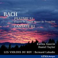 Bach: Psaume 51 & Cantate 82
