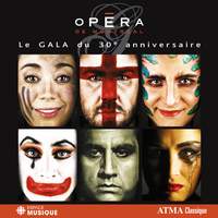 Opera de Montreal: Le Gala du 30e anniversaire