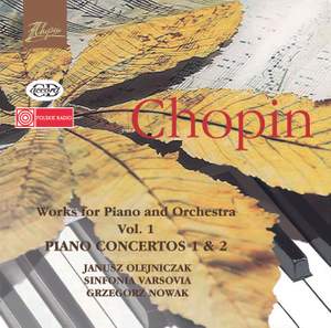Chopin: Works for Piano and Orchestra Vol. 1