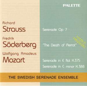 Mozart: Serenades Nos. 11 and 12, Soderberg: The Death of Pierrot & Strauss: Serenade, Op. 7