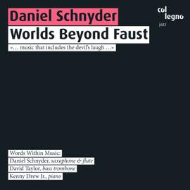 Daniel Schnyder: Worlds Beyond Faust