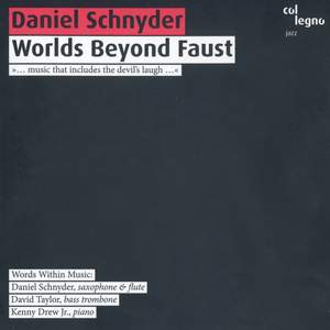 Daniel Schnyder: Worlds Beyond Faust