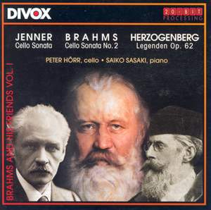 Jenner: Cello Sonata / Herzogenberg: Legenden / Brahms: Cello Sonata No. 2