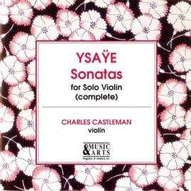 Ysaÿe: Six Sonatas for solo violin Op. 27