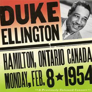 Ellington, Duke: Duke Ellington - The Forum, Hamilton, Ontario, Canada (8 February 1954)