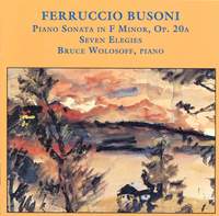 Busoni: Piano Sonata in F minor, Elegien & Berceuse