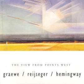 Graewe / Hemingway / Reijseger: View From Points West (The)