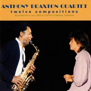 Anthony Braxton Quartet: Twelve Compositions