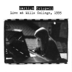 Crispell, Marilyn: Live at Mills College, 1995