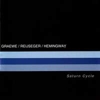 Graewe, Georg / Reijseger, Ernst / Hemingway, Gerry: Saturn Cycle