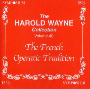 The Harold Wayne Collection, Vol. 40: The French Operatic Tradition