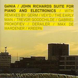 John Richards: Suite for Piano and Electronics and Remixes