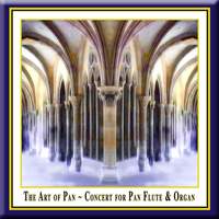 The Art of Pan: Concert for Pan Flute & Organ