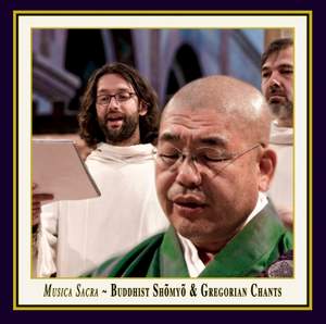 Buddhist Shomyo & Gregorian Chants