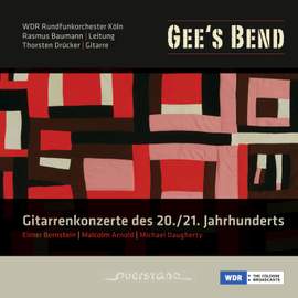 Gee’s Bend: Guitar Concertos of the 20th and 21st Centuries