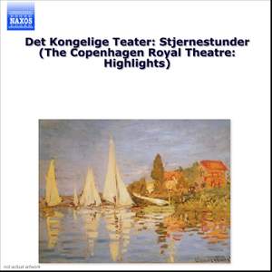 Det Kongelige Teater: Stjernestunder (The Copenhagen Royal Theatre: Highlights)