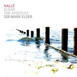 Elgar: The Apostles, Op. 49