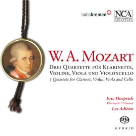Mozart: Three Quartets for Clarinet, Violin, Viola and Cello