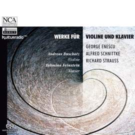 Enescu, Schnittke and Strauss: Works for Violin & Piano