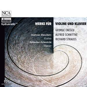 Enescu, Schnittke and Strauss: Works for Violin & Piano