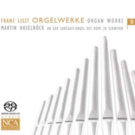 Liszt: Complete Organ Works, Vol. 5