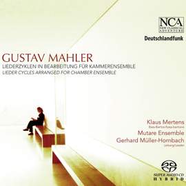 Mahler: Lieder Cycles (arr. for chamber ensemble)